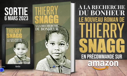 « À la recherche du bonheur », le nouveau roman de Thierry Snagg en précommande !