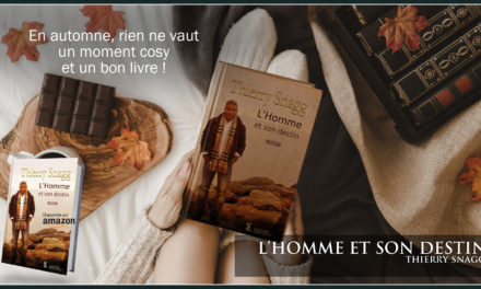 L’homme et son destin, un roman de Thierry Snagg