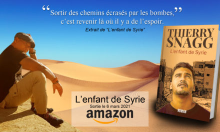 Premier extrait de l’Enfant de Syrie, le nouveau roman de Thierry Snagg